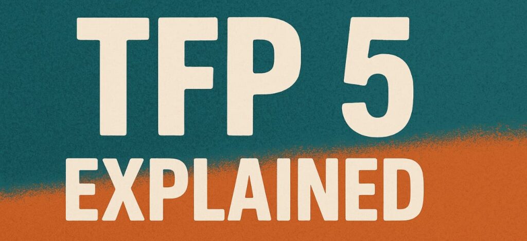 TFP 5 Explained